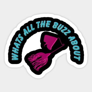 Whats all the buzz about Sticker